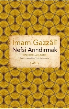 Nefsi Arındırmak - Din Güzel Ahlaktır - İmam Gazali - Sufi Kitap Nefsi Arındırmak - Din Güzel Ahlaktır - İmam Gazali - Sufi Kitap