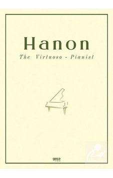 The Virtuoso - Pianist - Charles Louis Hanon - Gece Kitaplığı