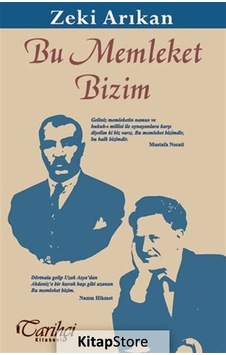 Bu Memleket Bizim - Zeki Arıkan - Tarihçi Kitabevi Bu Memleket Bizim - Zeki Arıkan - Tarihçi Kitabevi