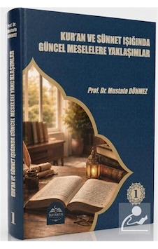 Kuran Ve Sünnet Işığında Güncel Meselelere Yaklaşımlar / Prof....