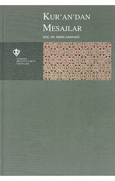 Kur'an'dan Mesajlar - İsmail Karagöz - Türkiye Diyanet Vakfı Yayınları