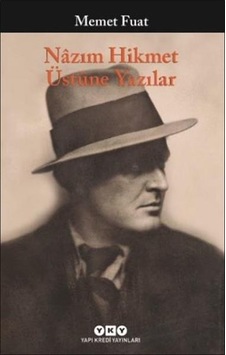 Nazım Hikmet Üstüne Yazılar - Memet Fuat - Yapı Kredi Yayınları