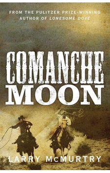Comanche Moon - Lonesome Dove Picador Uk Ciltli Comanche Moon - Lonesome Dove Picador Uk Ciltli