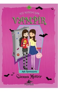 Kız Kardeşim Vampir 14 - Aşk Operasyonu - Sienna Mercer - Pegasus