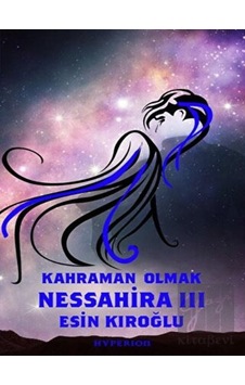 Nessahira 3 - Kahraman Olmak Hyperion Kitap - Hyperion Kitap Nessahira 3 - Kahraman Olmak Hyperion Kitap - Hyperion Kitap