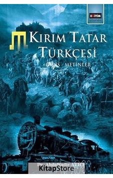 Kırım Tatar Türkçesi Giriş Metinler  - Abdulkadir Atıcı  - Eğitim Yayınevi