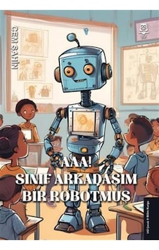 Aaa Sınıf Arkadaşım Bir Robotmuş / Cem Şahin Aaa Sınıf Arkadaşım Bir Robotmuş / Cem Şahin