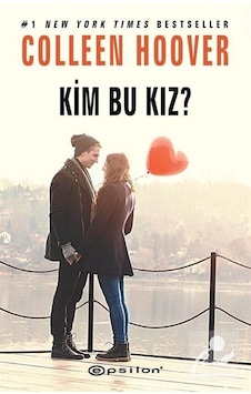 Kim Bu Kız? - Çarpılma 3 - Colleen Hoover Kim Bu Kız? - Çarpılma 3 - Colleen Hoover