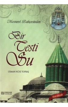 Mesnevi Bahçesinden Bir Testi  Su