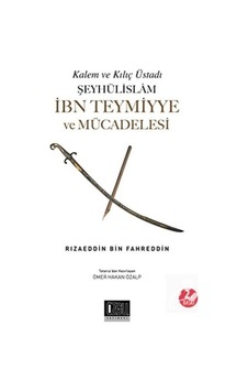 Şeyhülislam İbn Teymiyye ve Mücadelesi / Rızaeddin Bin Fahreddin 9789758911349 Şeyhülislam İbn Teymiyye ve Mücadelesi / Rızaeddin Bin Fahreddin 9789758911349