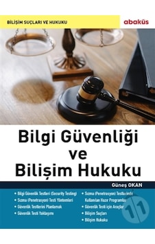 Bilgi Güvenliği ve Bilişim Hukuku - Güneş Okan - Abaküs Kitap