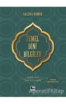 Temel Dini Bilgiler - Saliha Demir - Çınaraltı Yayınları Temel Dini Bilgiler - Saliha Demir - Çınaraltı Yayınları