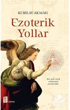 Ezoterik Yollar - Kubilay Akman - Mona Ezoterik Yollar - Kubilay Akman - Mona