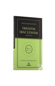 İlahi Aşkın Kölesi İbrahim Bin Edhem Hz. - Hidayet Öncüleri 2 ...