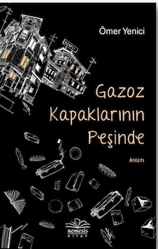 Gazoz Kapaklarının Peşinde - Ömer Yenici - Nemesis Kitap Gazoz Kapaklarının Peşinde - Ömer Yenici - Nemesis Kitap