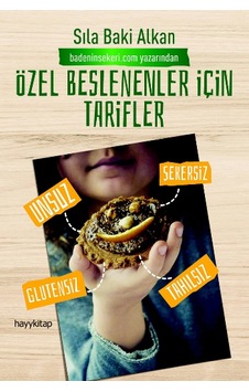 Özel Beslenenler İçin Tarifler - Sıla Baki Alkan - Hayykitap