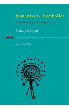 Şamanlar Ve Semboller: Kaya Resmi Ve Göstergebilim