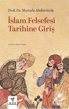 İslam Felsefesi Tarihine Giriş / Mustafa Abdürrâzık