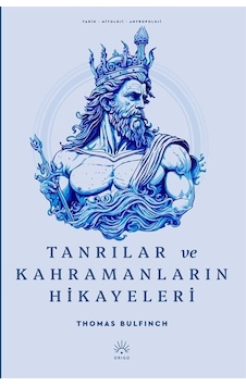 Tanrılar Ve Kahramanların Hikayeleri / Thomas Bulfinch