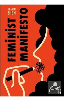 Feminist Manifesto - He-Yin Zhen - Altıkırkbeş Basın Yayın Feminist Manifesto - He-Yin Zhen - Altıkırkbeş Basın Yayın