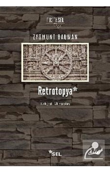Retrotopya / Zygmunt Bauman