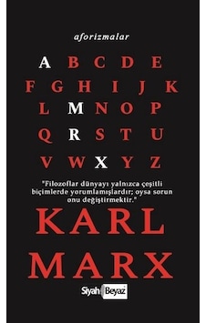 Aforizmalar-Karl Marx - Karl Marx - Siyah Beyaz Aforizmalar-Karl Marx - Karl Marx - Siyah Beyaz