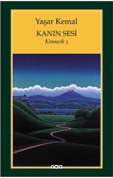 Yapı Kredi Yayınları Kanın Sesi - Kimsecik 3 Yaşar Kemal Yapı Kredi Yayınları Kanın Sesi - Kimsecik 3 Yaşar Kemal