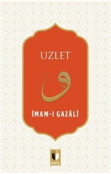 Uzlet - İmam Gazali - Ehil Uzlet - İmam Gazali - Ehil