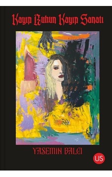 Kayıp Ruhun Kayıp Sanatı / Yasemin Balcı Kayıp Ruhun Kayıp Sanatı / Yasemin Balcı