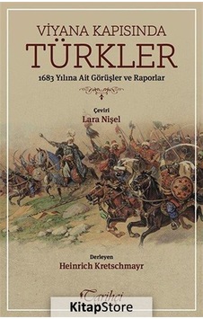 Viyana Kapısında Türkler - Heinrich Kretschmayr - Tarihçi Kitabevi