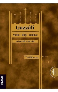 Varlık, Bilgi, Hakikat (Mişkatü'l-Envar) / İmam Gazali 9789752484542 Varlık, Bilgi, Hakikat (Mişkatü'l-Envar) / İmam Gazali 9789752484542