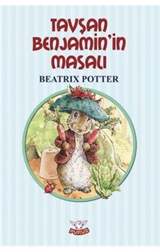 Tavşan Benjamin'in Masalı / Beatrix Potter Tavşan Benjamin'in Masalı / Beatrix Potter