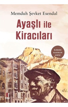 Ayaşlı ile Kiracıları - Memduh Şevket Esendal - Kapı Yayınları Ayaşlı ile Kiracıları - Memduh Şevket Esendal - Kapı Yayınları