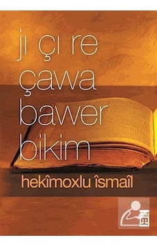 Jı Çı Re Çawa Bawer Bikim - Hekimoğlu İsmail - Timaş Yayınları Jı Çı Re Çawa Bawer Bikim - Hekimoğlu İsmail - Timaş Yayınları