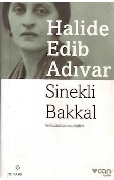 Sinekli Bakkal Selim İleri'nin Sonsözüyle - Halide Edib Adıvar Sinekli Bakkal Selim İleri'nin Sonsözüyle - Halide Edib Adıvar