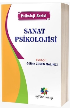 Sanat Psikolojisi - Psikoloji Serisi- Eğiten Kitap Sanat Psikolojisi - Psikoloji Serisi- Eğiten Kitap