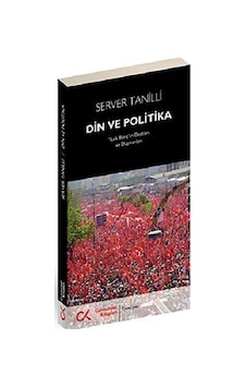 Din ve Politika - Server Tanilli - Cumhuriyet Kitapları Din ve Politika - Server Tanilli - Cumhuriyet Kitapları