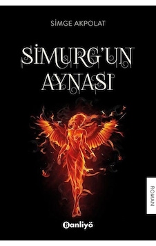 Simurg'un Aynası - Simge Akpolat - Banliyö Kitap Simurg'un Aynası - Simge Akpolat - Banliyö Kitap