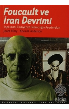 Foucault Ve Iran Devrimi/Kevin B. Anderson,Janet Afary