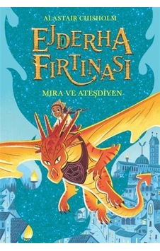 Ejderha Fırtınası Mıra Ve Ateşdiyen / Alastair Chisholm Ejderha Fırtınası Mıra Ve Ateşdiyen / Alastair Chisholm