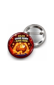 Aslan - Sahne Benim Alkış Sizin - 58mm Rozet Çok Renkli Aslan - Sahne Benim Alkış Sizin - 58mm Rozet Çok Renkli