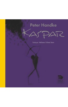 Kaspar - Peter Handke - İmge Kitabevi Kaspar - Peter Handke - İmge Kitabevi