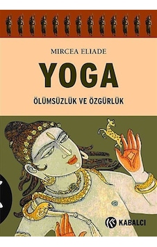 Yoga - Mircea Eliade - Kabalcı Yayınevi