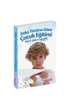 Zeka Türüne Göre Çocuk Eğitimi - Salim Köse -  Hatice K. Ergin - Hepsiçocuk Yayınları