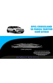 Opel Crossland 16 Parça Tamtur Krom Cam Çıtası Opel Crossland 16 Parça Tamtur Krom Cam Çıtası