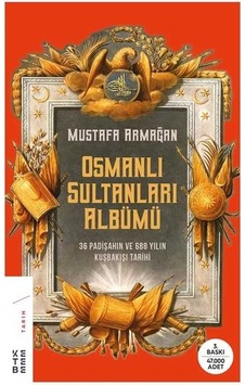 Osmanlı Sultanları Albümü - Mustafa Armağan - Ketebe Osmanlı Sultanları Albümü - Mustafa Armağan - Ketebe
