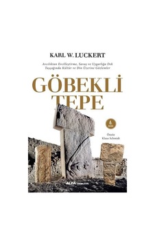 Göbekli Tepe- Alfa Yayıncılık Göbekli Tepe- Alfa Yayıncılık
