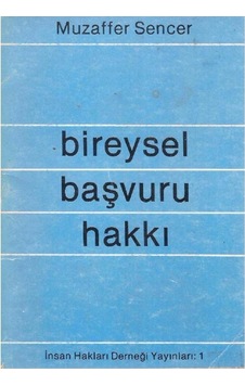 Bireysel Başvuru Hakkı - Muzaffer Sencer 2.El Bireysel Başvuru Hakkı - Muzaffer Sencer 2.El