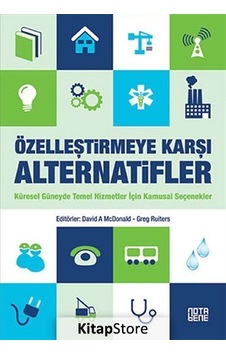 Özelleştirmeye Karşı Alternatifler - David A Mcdonald -  Greg Ruiters - Nota Bene Yayınları