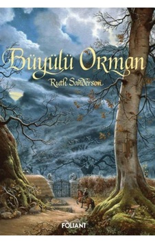 Büyülü Orman / Ruth Sanderson Büyülü Orman / Ruth Sanderson